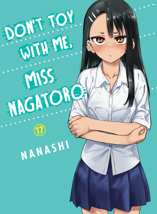 Don't Toy With Me, Miss Nagatoro 17 (Don't Toy with Me, Miss Nagatoro) (Book:17)