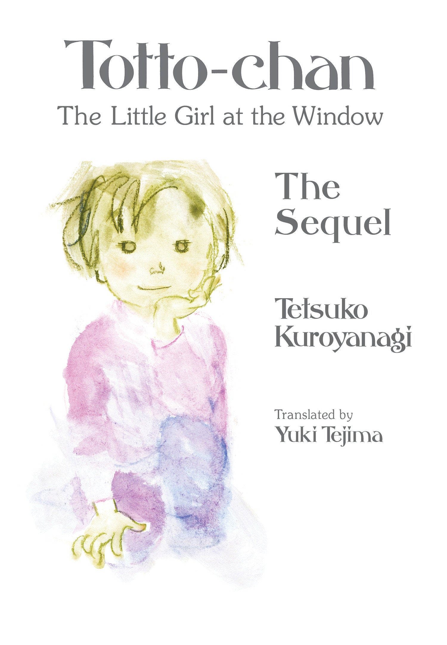 Totto-chan, the Little Girl at the Window: The Sequel (Totto Chan, The Little Girl at the Window) (Book:2)
