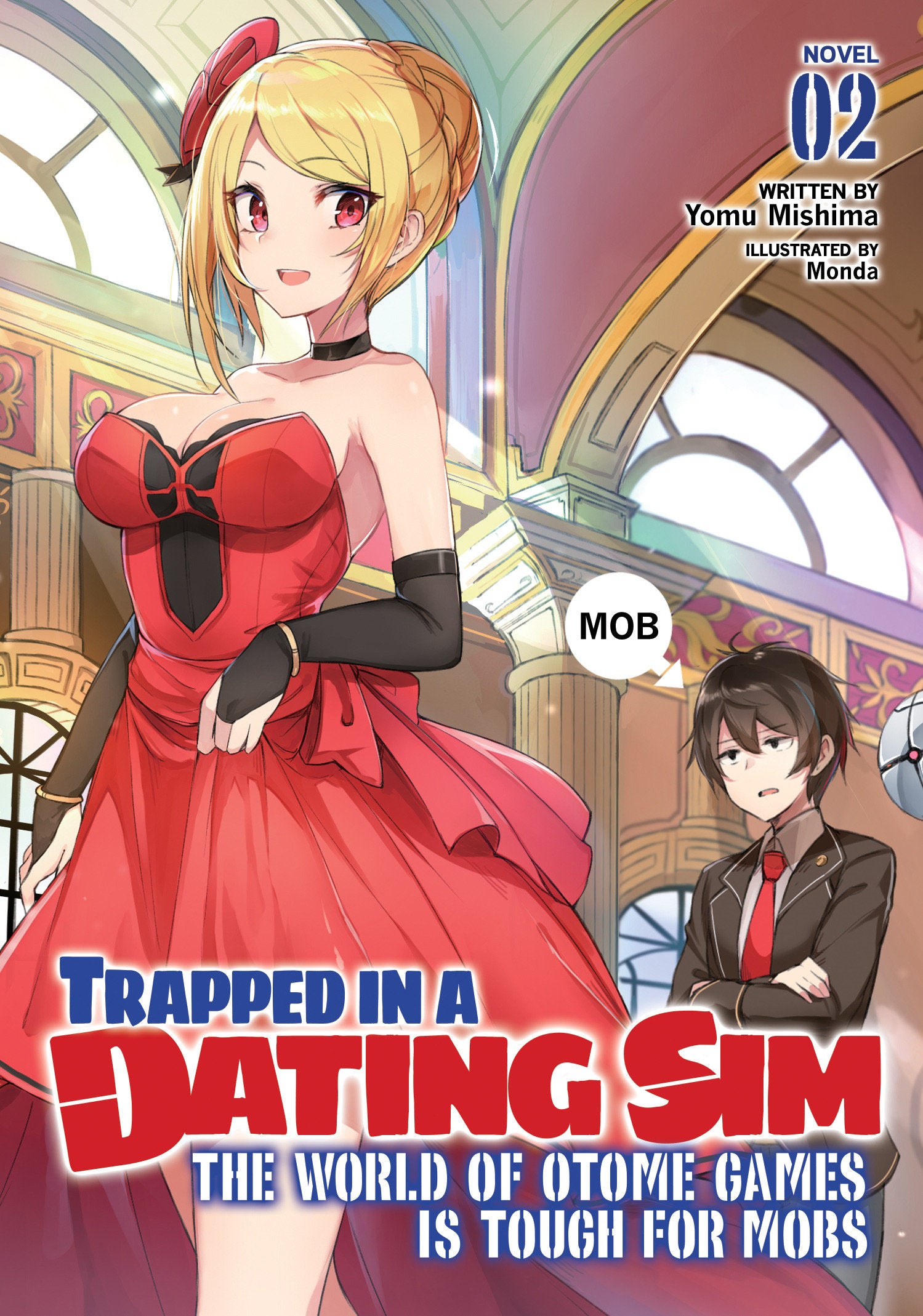 Trapped in a Dating Sim: The World of Otome Games is Tough for Mobs (Light Novel) Vol. 2 (Trapped in a Dating Sim: The World of Otome Games is Tough for Mobs (Light Novel)) (Book:2)