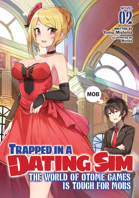 Trapped in a Dating Sim: The World of Otome Games is Tough for Mobs (Light Novel) Vol. 2 (Trapped in a Dating Sim: The World of Otome Games is Tough for Mobs (Light Novel)) (Book:2)