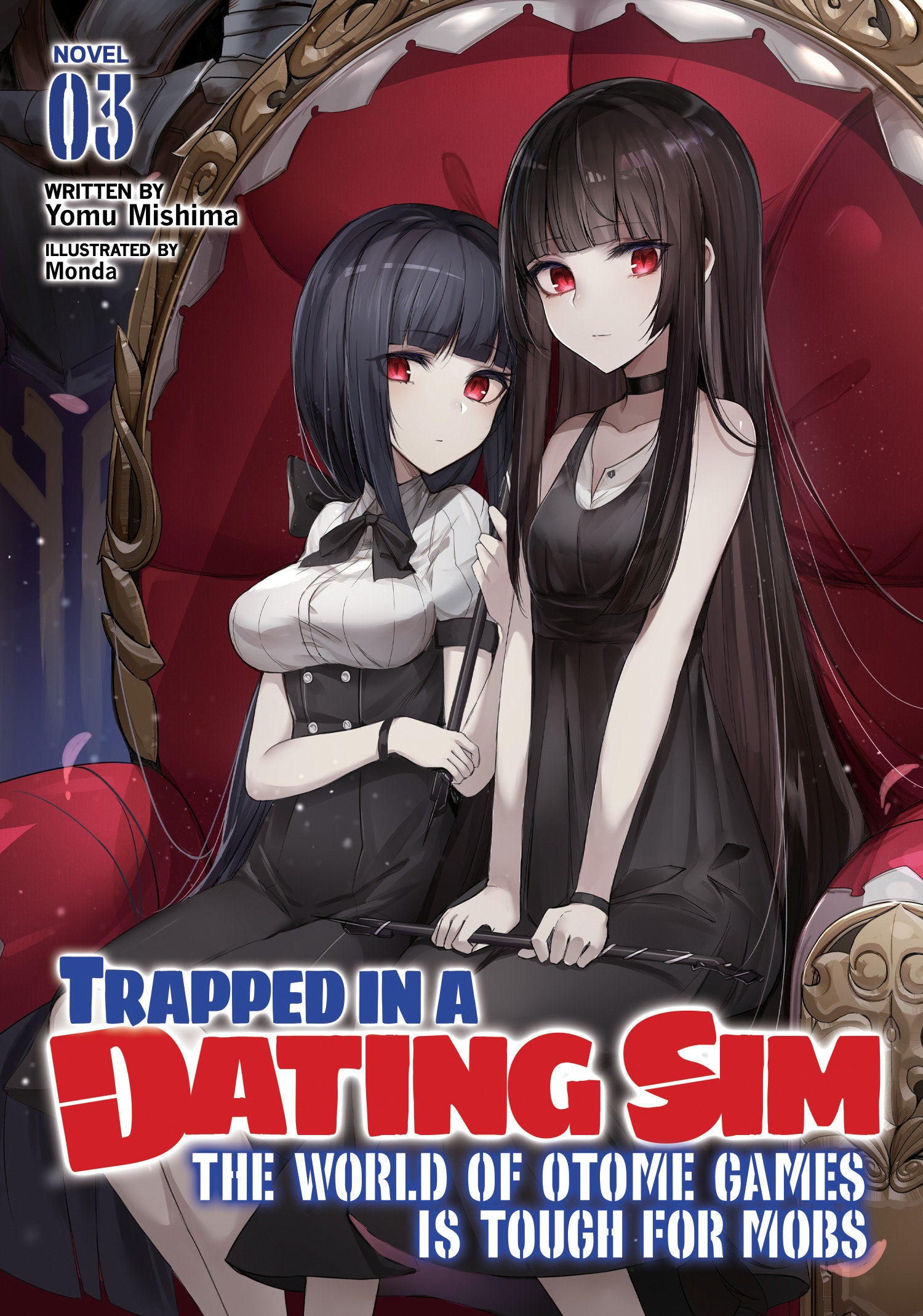 Trapped in a Dating Sim: The World of Otome Games is Tough for Mobs (Light Novel) Vol. 3 (Trapped in a Dating Sim: The World of Otome Games is Tough for Mobs (Light Novel)) (Book:3)