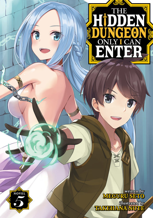 The Hidden Dungeon Only I Can Enter (Light Novel) Vol. 5 (The Hidden Dungeon Only I Can Enter (Light Novel)) (Book:5)