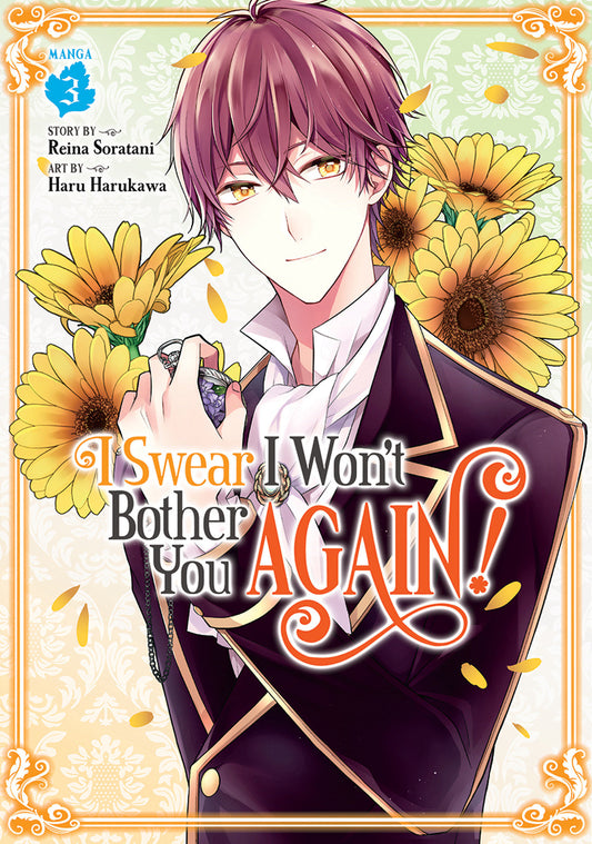I Swear I Won't Bother You Again! (Manga) Vol. 3 (I Swear I Won't Bother You Again! (Manga)) (Book:3)