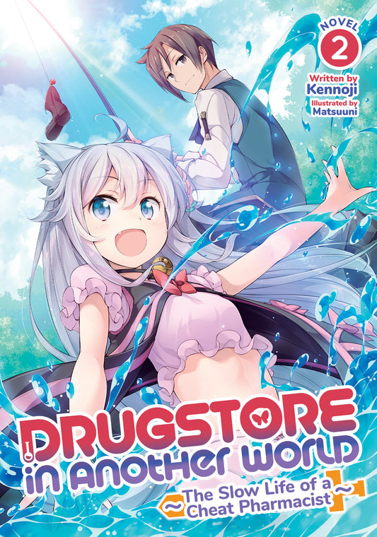 Drugstore in Another World: The Slow Life of a Cheat Pharmacist (Light Novel) Vol. 2 (Drugstore in Another World: The Slow Life of a Cheat Pharmacist (Light Novel)) (Book:2)