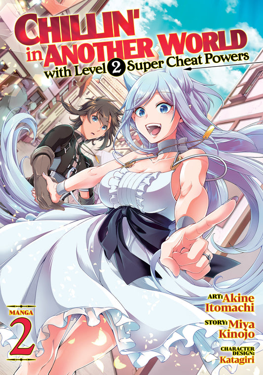 Chillin' in Another World with Level 2 Super Cheat Powers (Manga) Vol. 2 (Chillin' in Another World with Level 2 Super Cheat Powers (Manga)) (Book:2)
