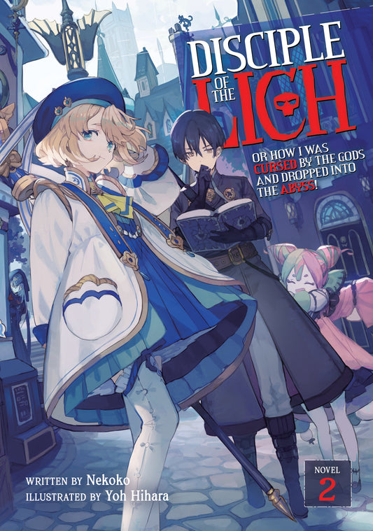 Disciple of the Lich: Or How I Was Cursed by the Gods and Dropped Into the Abyss! (Light Novel) Vol. 2 (Disciple of the Lich: Or How I Was Cursed by the Gods and Dropped Into the Abyss! (Light Novel)) (Book:2)