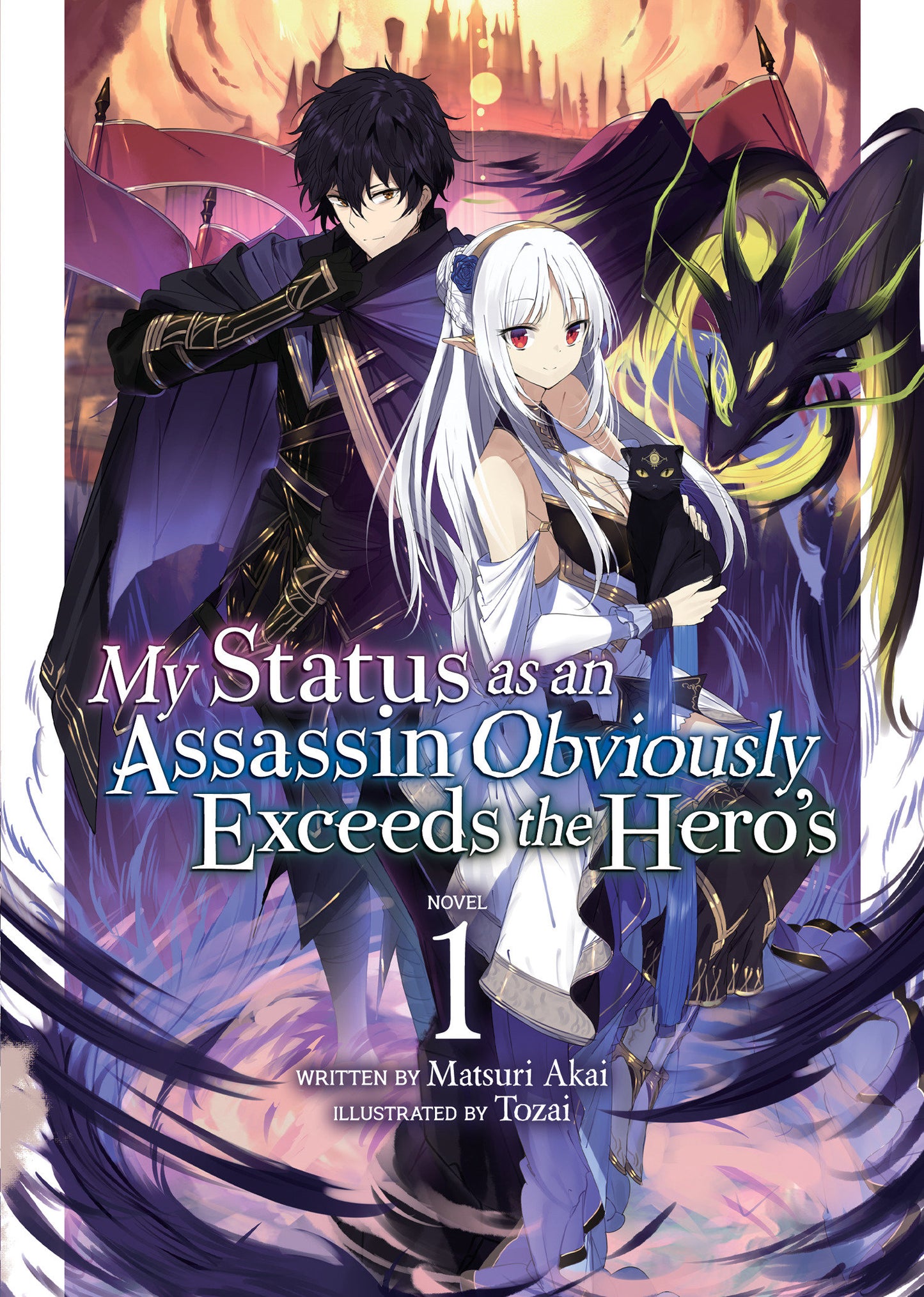 My Status as an Assassin Obviously Exceeds the Hero's (Light Novel) Vol. 1 (My Status as an Assassin Obviously Exceeds the Hero's (Light Novel)) (Book:1)