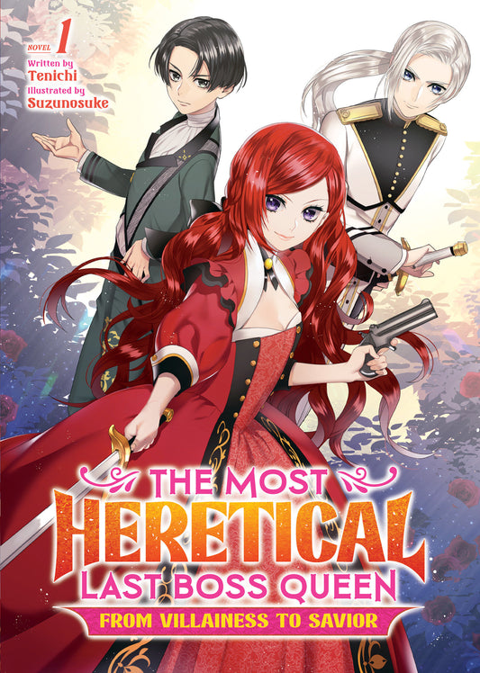 The Most Heretical Last Boss Queen: From Villainess to Savior (Light Novel) Vol. 1 (The Most Heretical Last Boss Queen: From Villainess to Savior (Light Novel)) (Book:1)