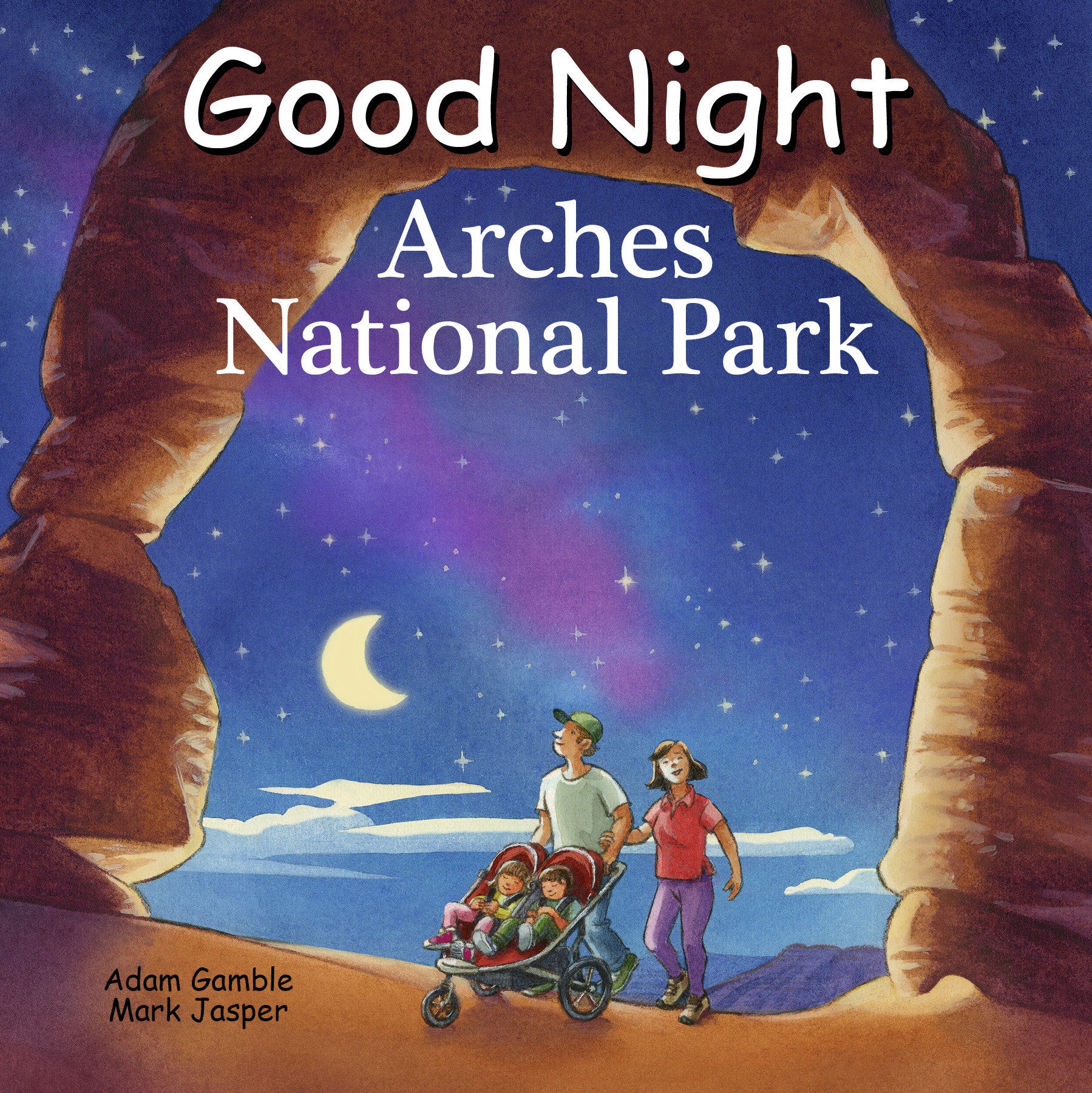 Good Night Arches National Park (Good Night Our World)
