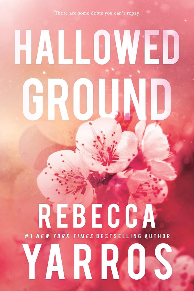 Hallowed Ground (Flight & Glory, 4) by Rebecca Yarros