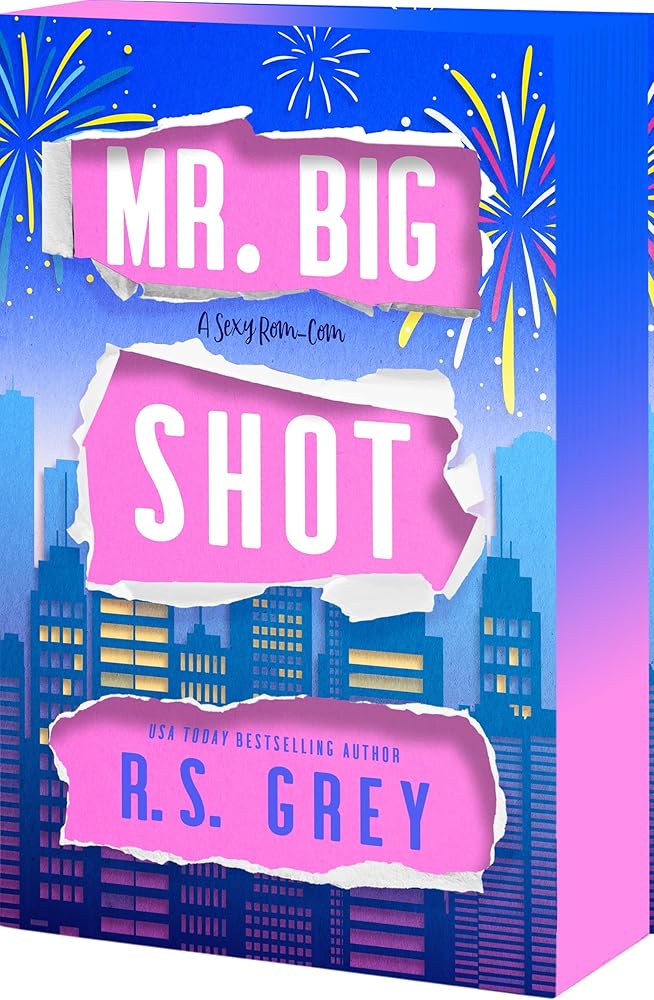 Mr. Big Shot by R.S. Grey
