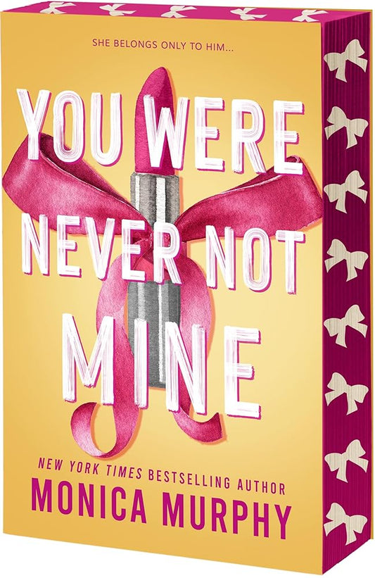 You Were Never Not Mine (Lancaster Prep Next Generation, 3) by Monica Murphy