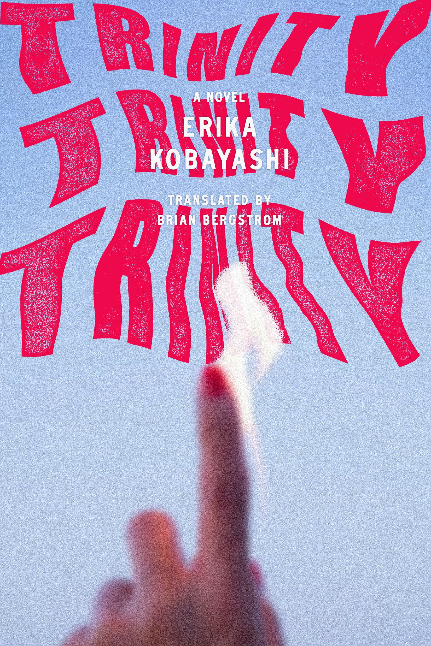 Trinity, Trinity, Trinity - A Novel