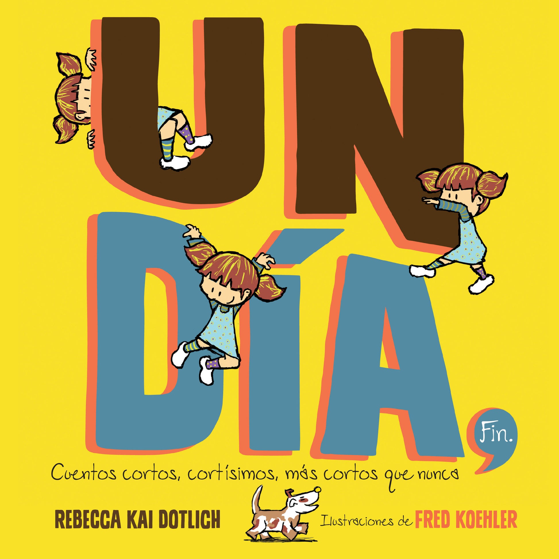 Un D�a, Fin (One Day, The End) - Cuentos cortos, cort�simos, m�s cortos que nunca
