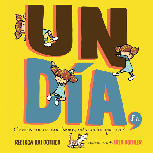 Un D�a, Fin (One Day, The End) - Cuentos cortos, cort�simos, m�s cortos que nunca