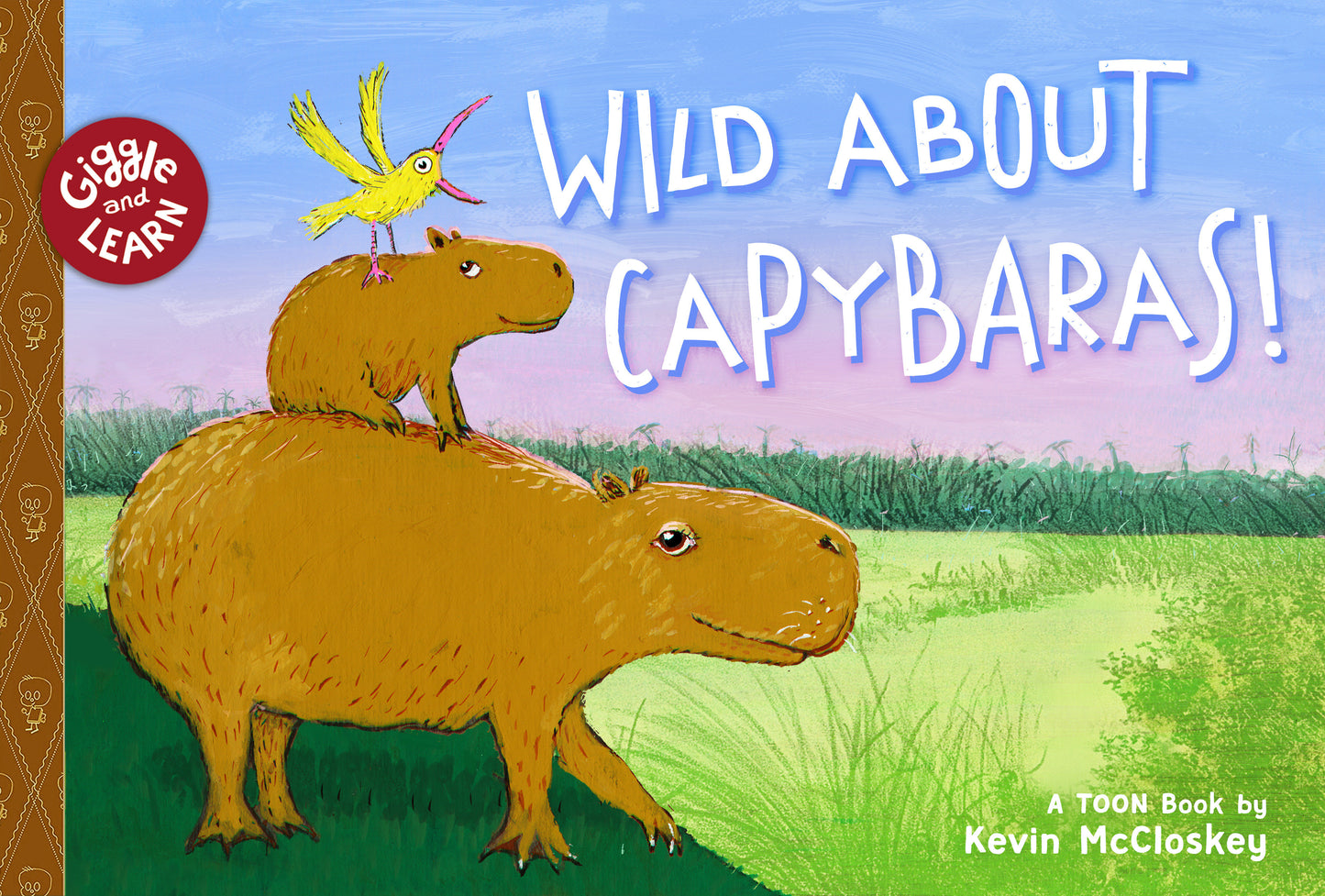 Wild about Capybaras - TOON Level 1 (Giggle and Learn)