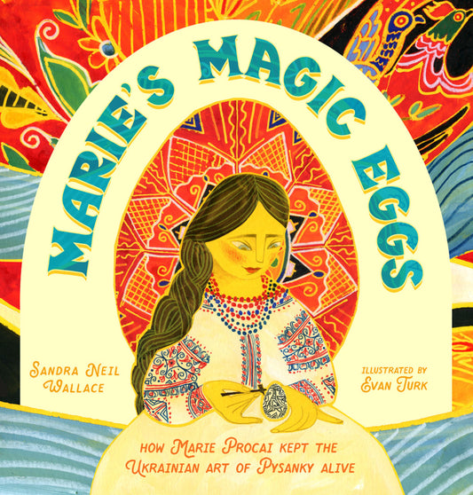 Marie's Magic Eggs - How Marie Procai Kept the Ukrainian Art of Pysanky Alive