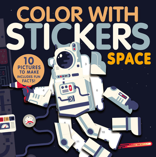 Color with Stickers: Space - 10 Pictures to Make - Includes Fun Facts! (Color with Stickers)