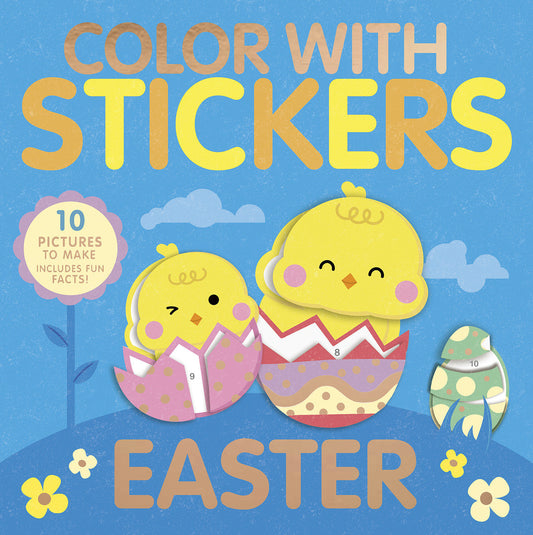 Color With Stickers: Easter - Create 10 Pictures with Stickers! (Color with Stickers)