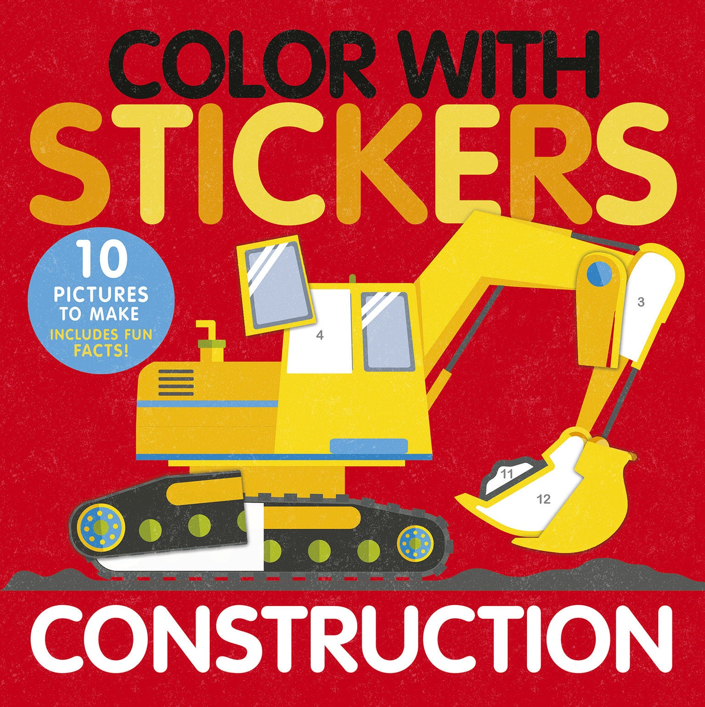 Color with Stickers: Construction - 10 Pictures To Make Includes Fun Facts! (Color with Stickers)
