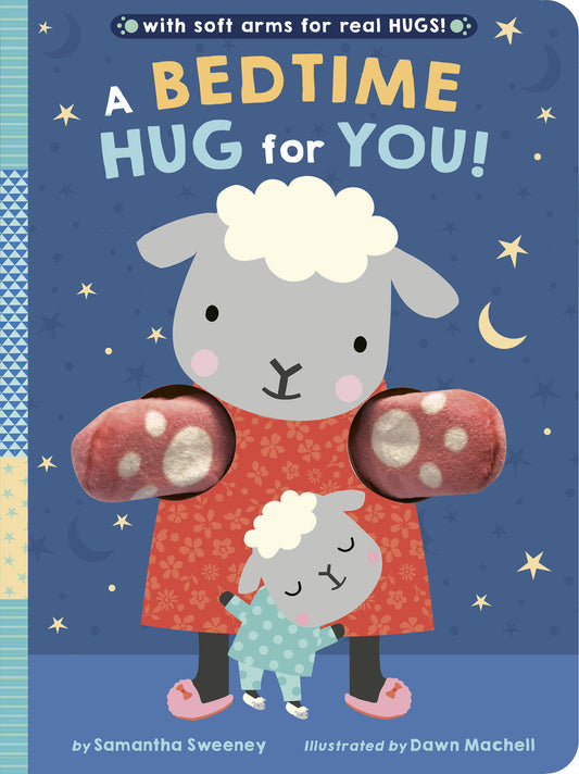 A Bedtime Hug for You! - With soft arms for real HUGS!