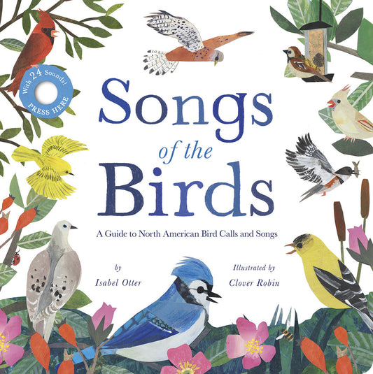 Songs of the Birds - A Guide to North American Bird Calls and Songs