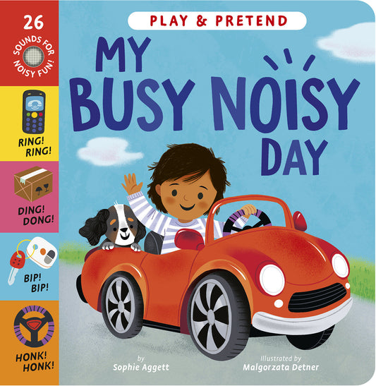 My Busy Noisy Day - Play and Pretend with 26 Sound Buttons!