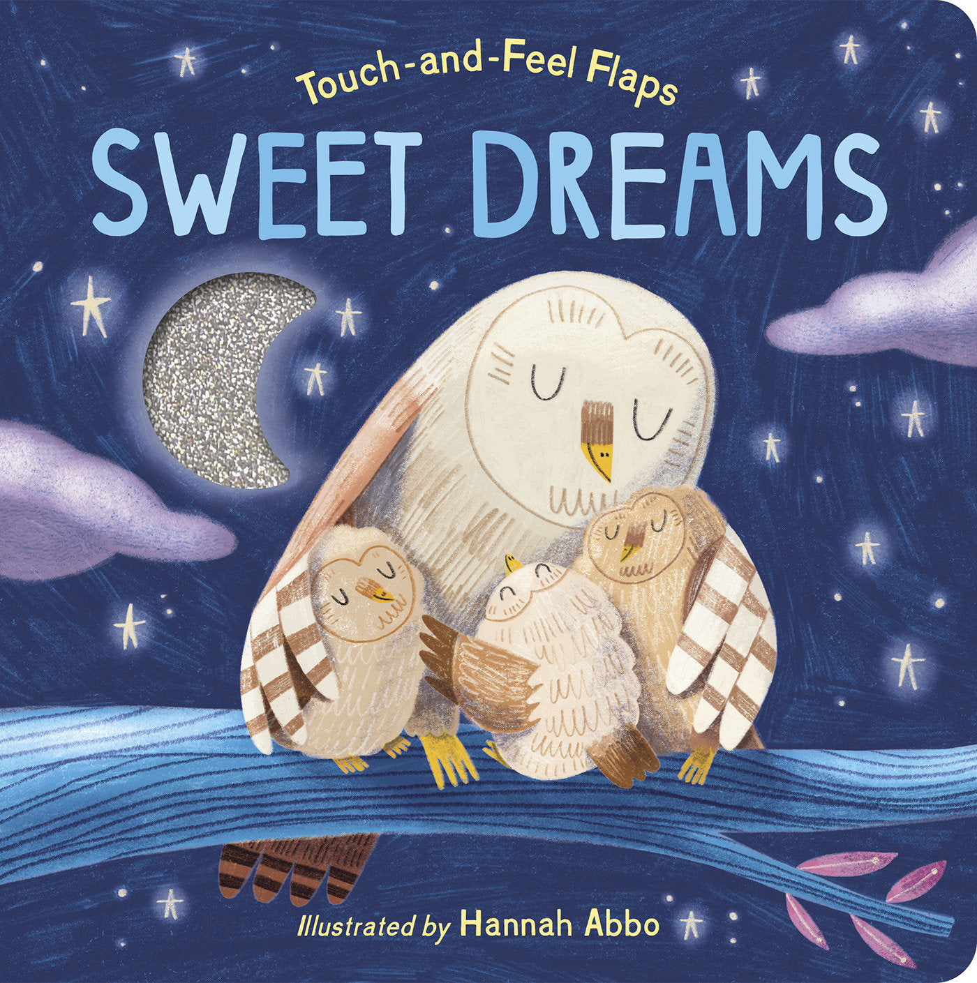 Sweet Dreams - Touch-and-Feel Flaps