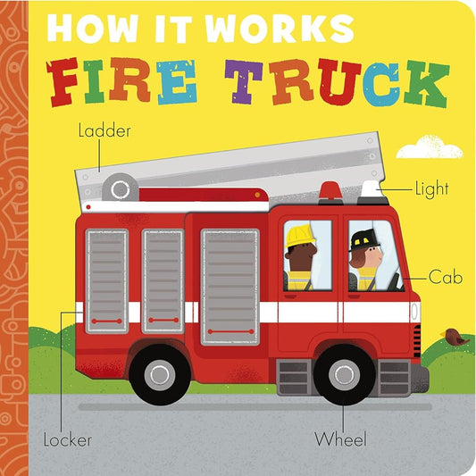 How It Works: Fire Truck by Molly Littleboy, David Semple