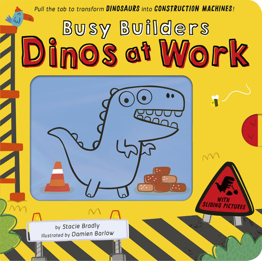 Busy Builders: Dinos at Work - Pull the tab to turn Dinosaurs into Construction Machines!