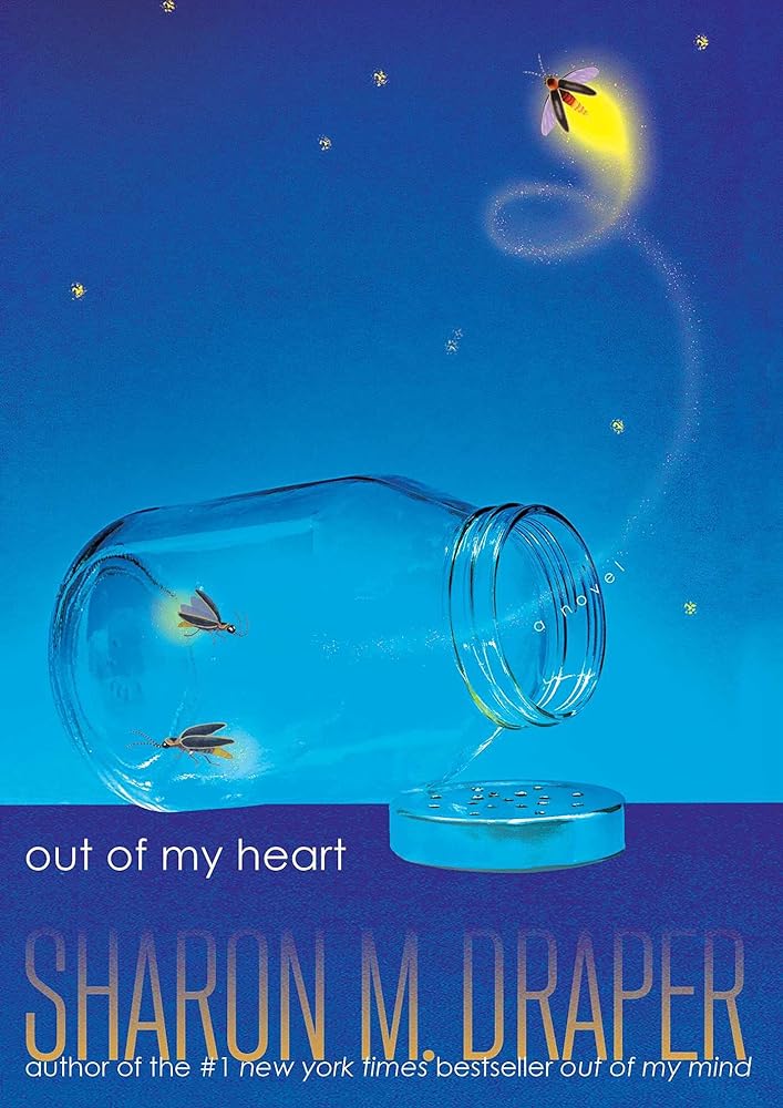 Out of My Heart (The Out of My Mind Series) by Sharon M. Draper
