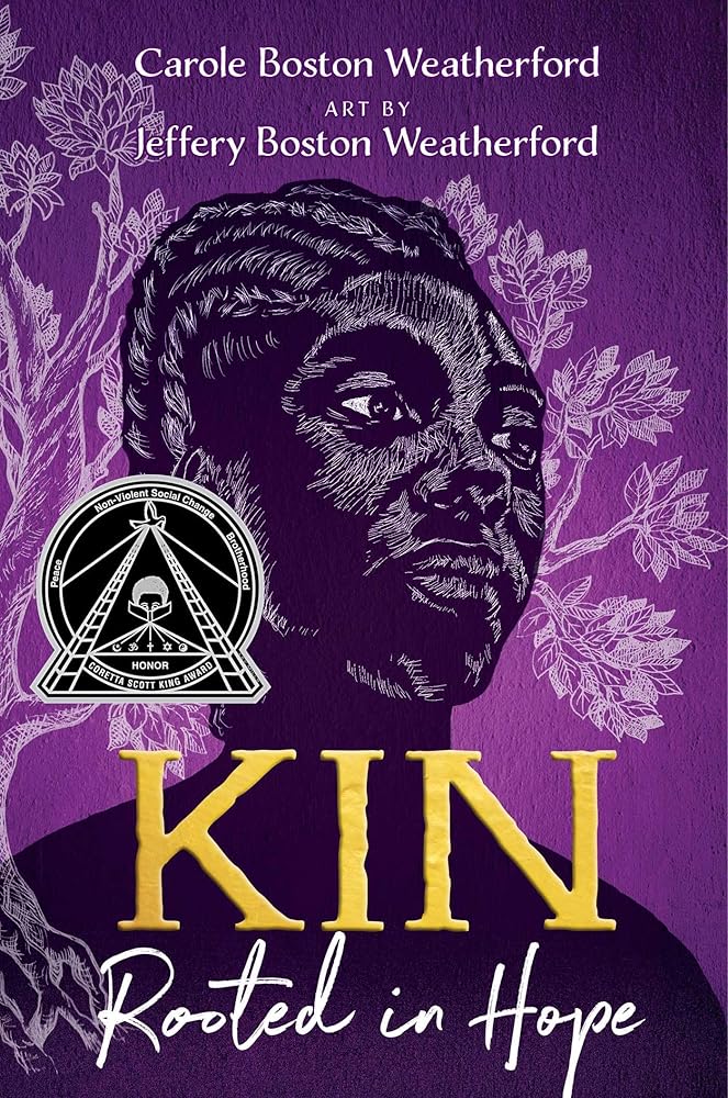 Kin: Rooted in Hope by Carole Boston Weatherford, Jeffery Boston Weatherford