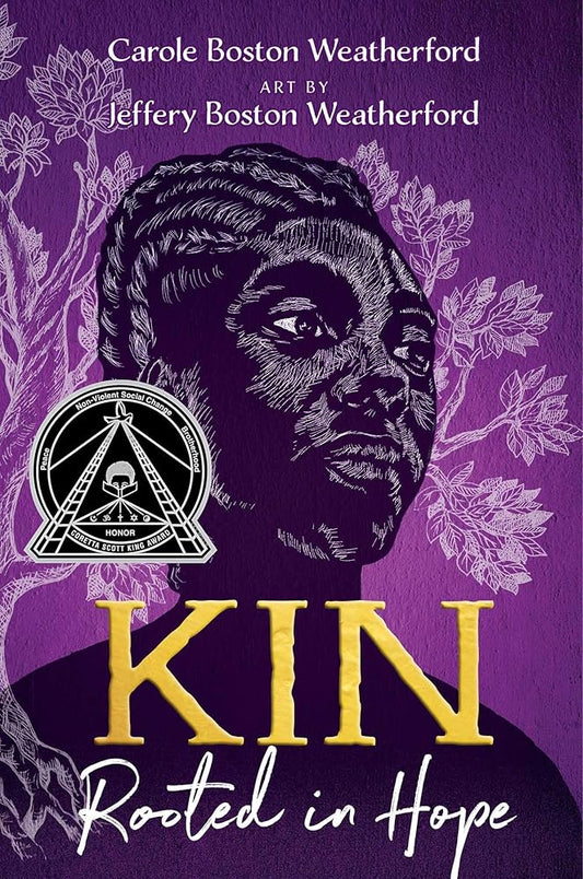Kin: Rooted in Hope by Carole Boston Weatherford, Jeffery Boston Weatherford