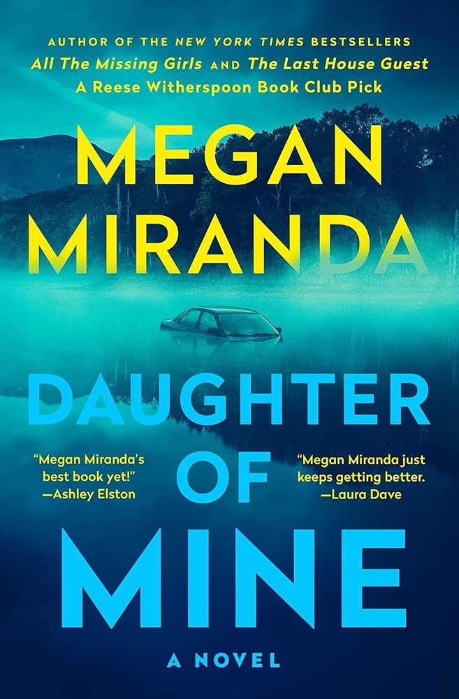 Daughter of Mine: A Novel by Megan Miranda