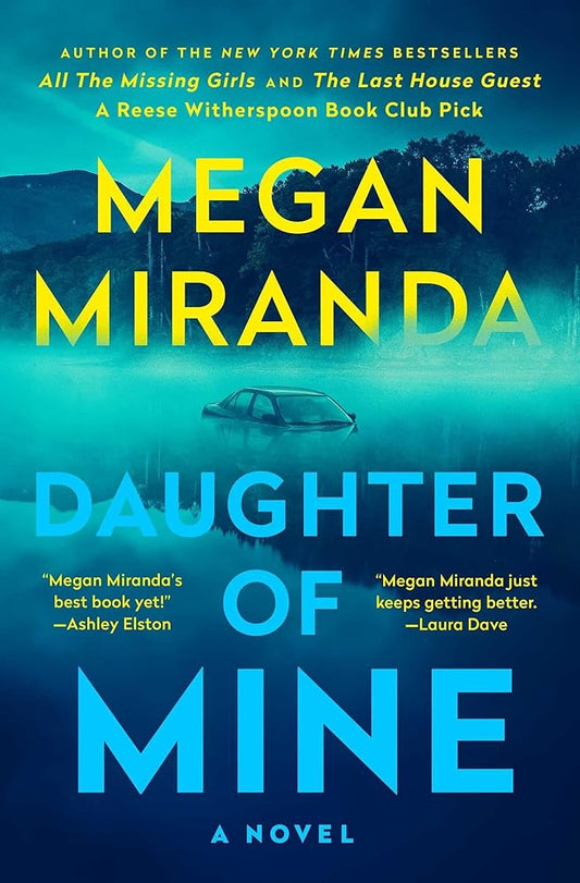 Daughter of Mine: A Novel by Megan Miranda