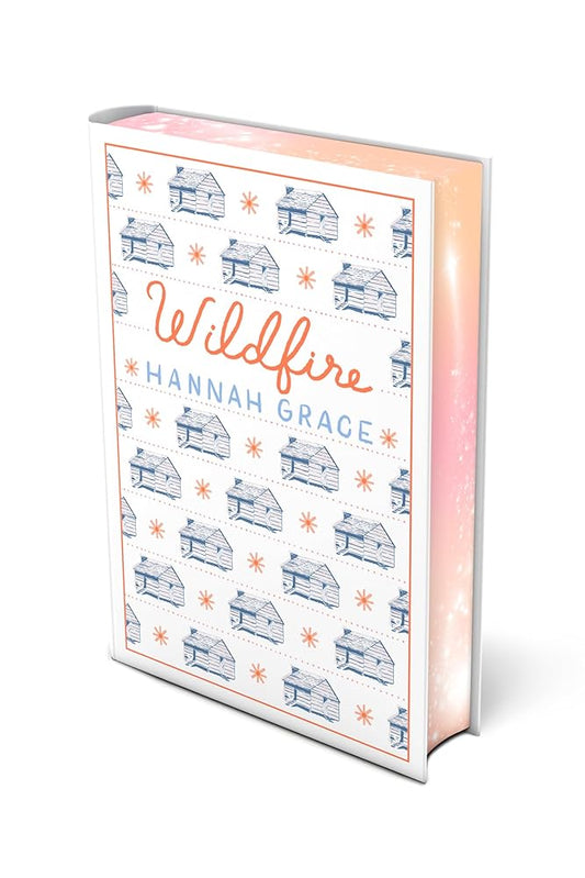Wildfire: Deluxe Edition Hardcover: A Novel (2) (The Maple Hills) by Hannah Grace