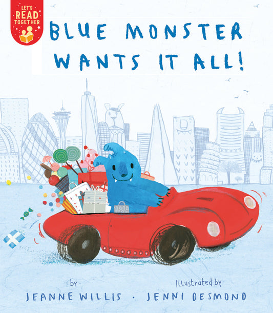 Blue Monster Wants It All! (Let's Read Together)