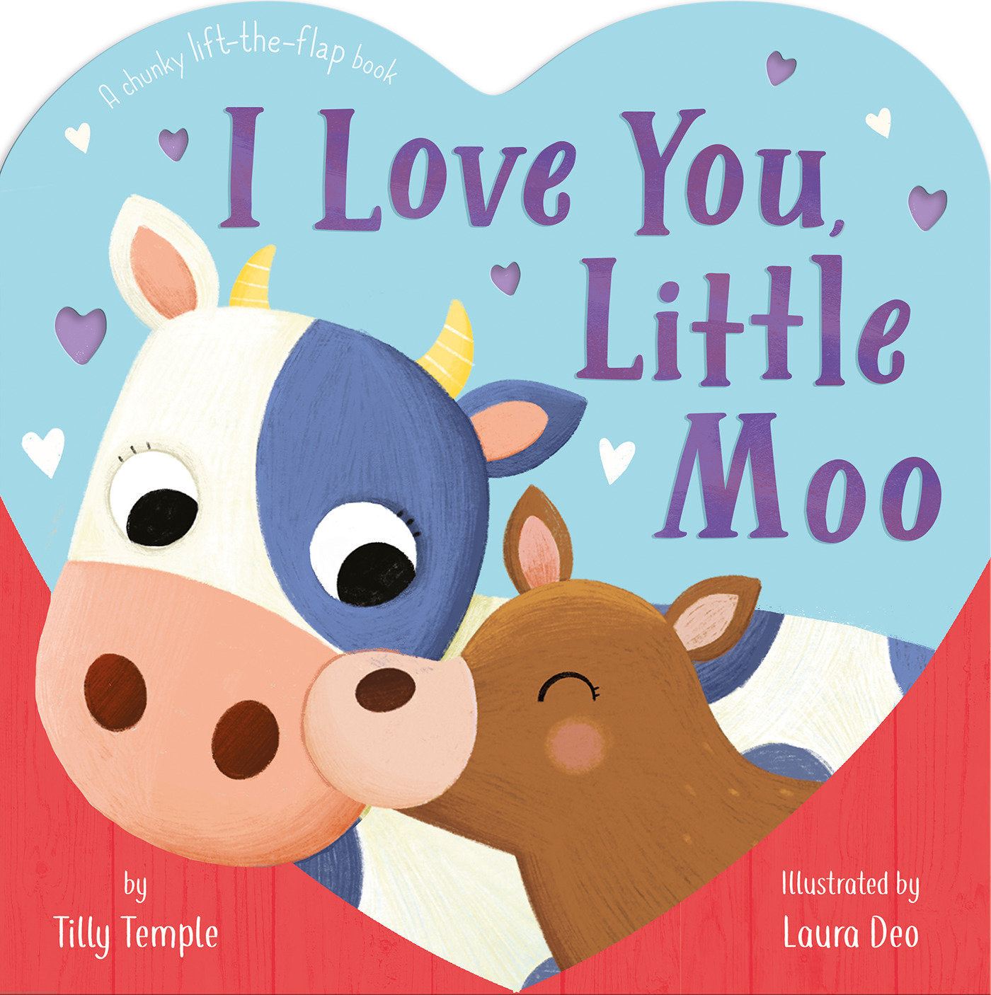 I Love You, Little Moo - A Chunky Lift-the-flap Book