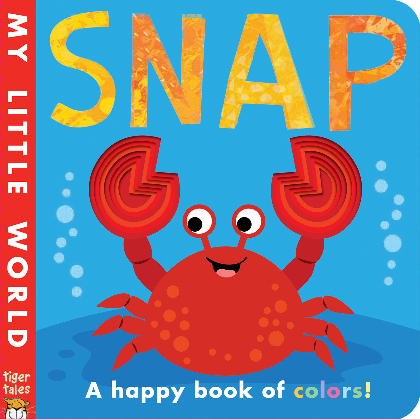 Snap - A Happy Book of Colors! (My Little World)