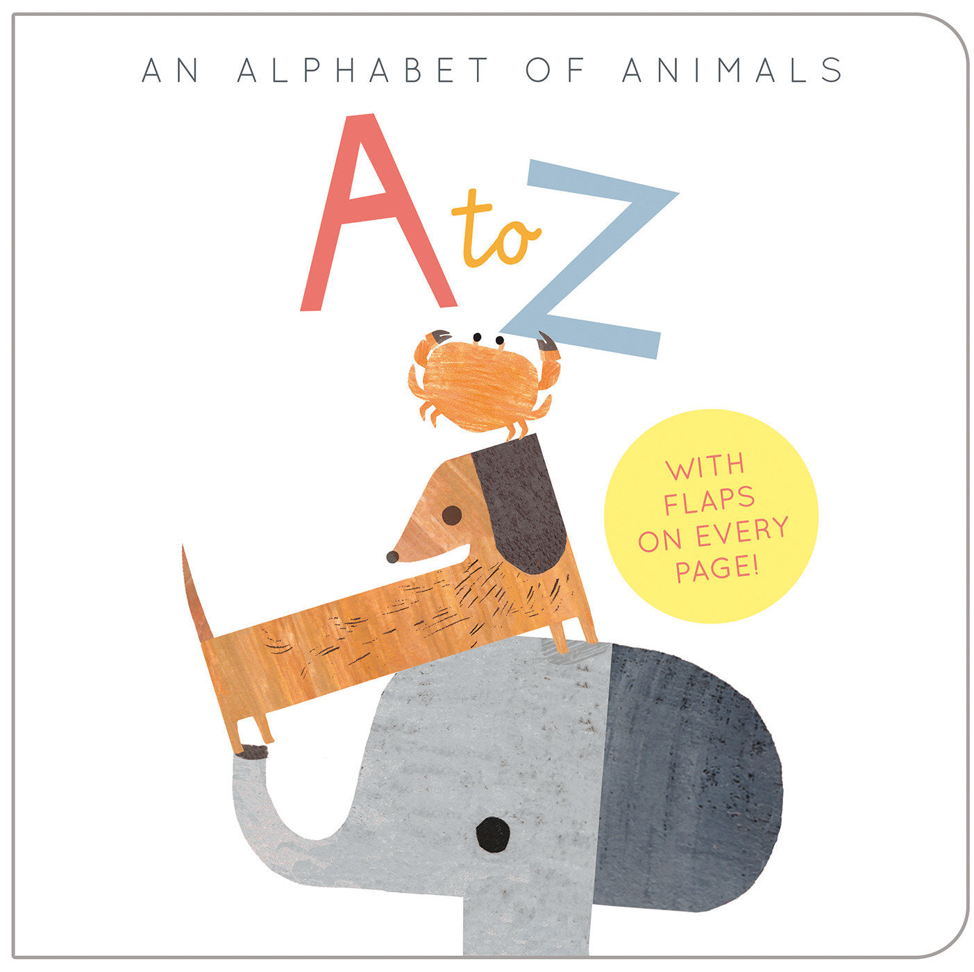 A to Z: An Alphabet of Animals - An Alphabet of Animals