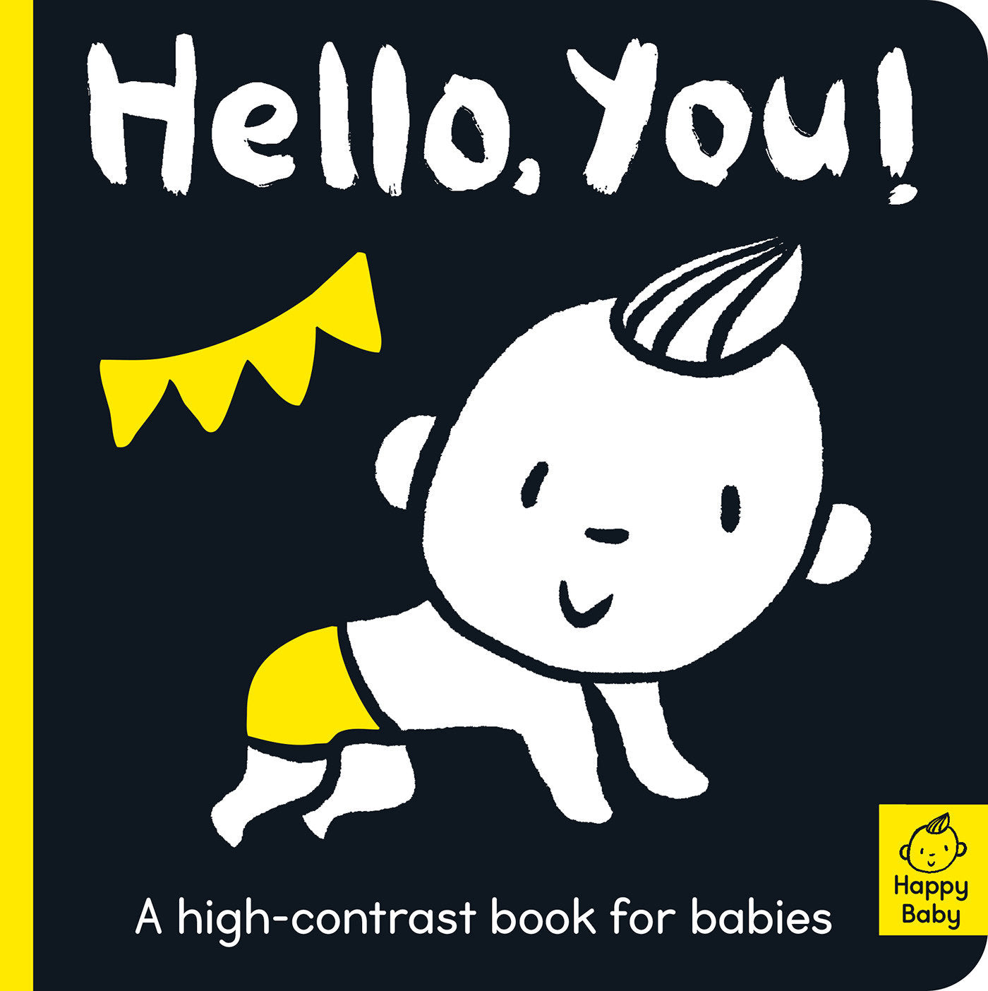 Hello You! - A high-contrast book for babies (Happy Baby)
