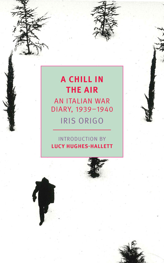 A Chill in the Air - An Italian War Diary, 1939-1940