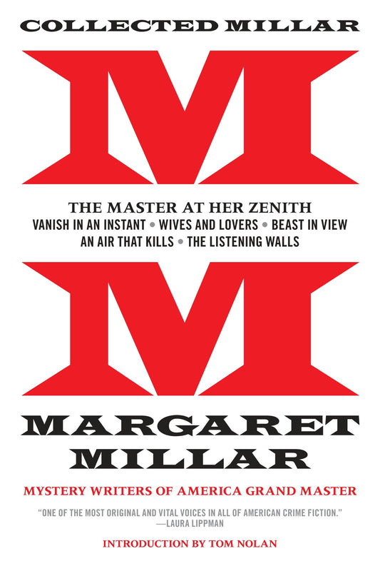 Collected Millar: The Master at Her Zenith: Vanish in an Instant; Wives and Lovers; Beast in View; An Air That Kills; The Listening Walls (Collected Millar)