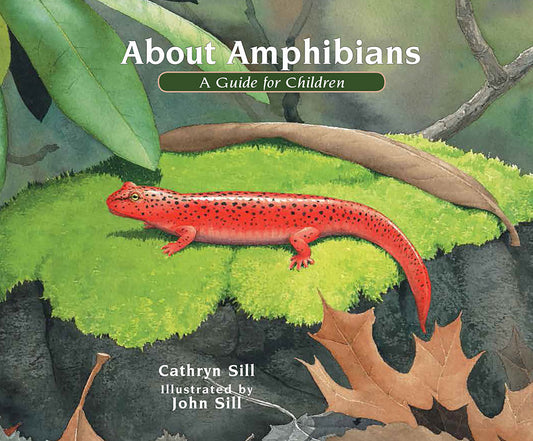 About Amphibians - A Guide for Children (Educational Science Book About Frogs, Toads, Salamanders, & More) (About. . .) (Book:5)