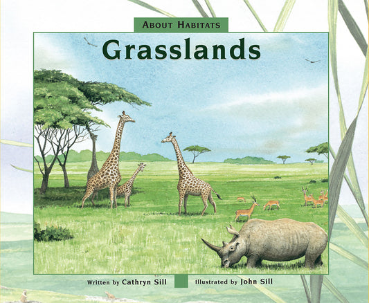 About Habitats: Grasslands - (A Classroom-Friendly Science Resource for Exploring Grassland Ecosystems for Preschoolers, 1st and 2nd Graders) (About Habitats) (Book:4)