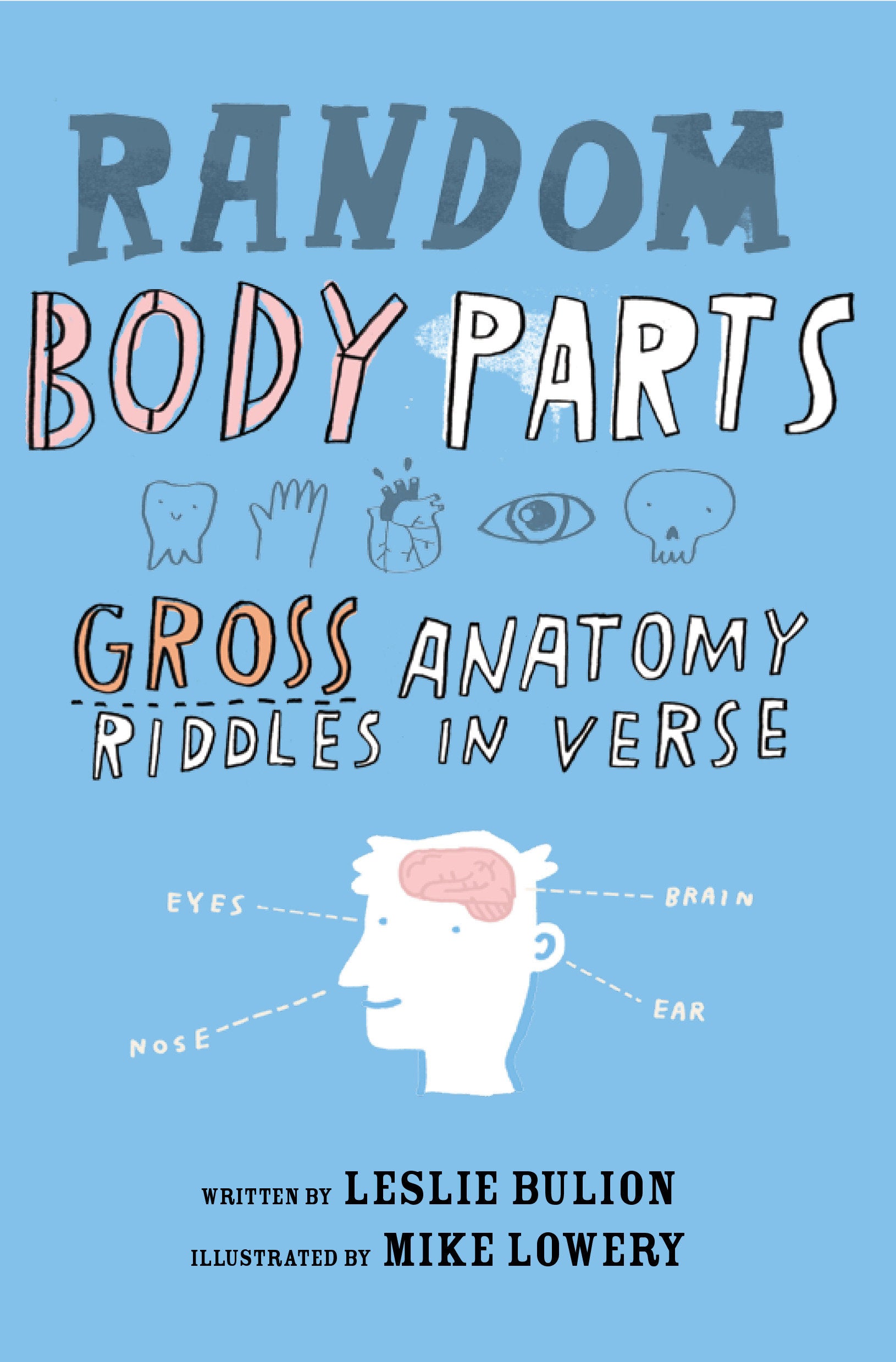 Random Body Parts - Gross Anatomy Riddles in Verse
