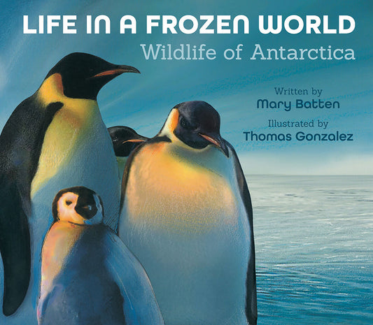 Life in a Frozen World - Wildlife of Antarctica (Life in the Extremes)