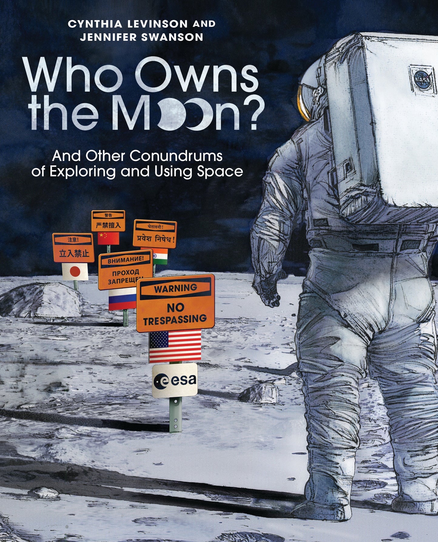 Who Owns the Moon? - And Other Conundrums of Exploring and Using Space
