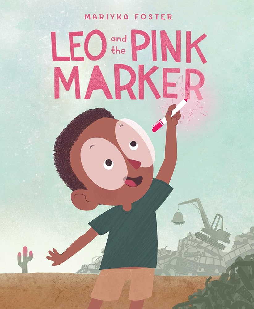 Leo and the Pink Marker by Mariyka Foster