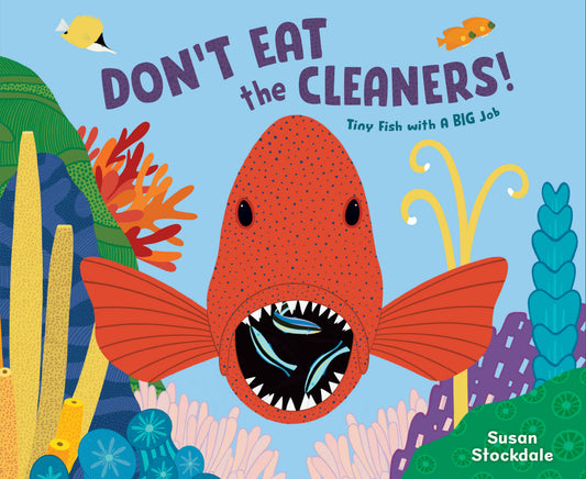 Don't Eat the Cleaners! - Tiny Fish with a Big Job